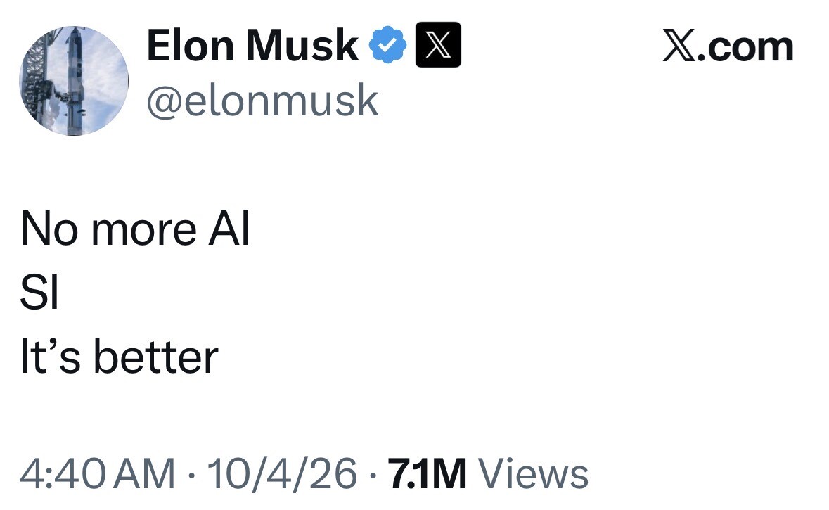 Chief Executive Officer Elon Musk posted a message reading 'No more AI' on X on 10/04/2026. The post was later shared by President Donald J.